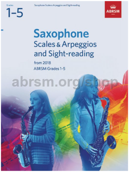 Saxophone Scales & Arpeggios and Sight-Reading, Grades 1–5