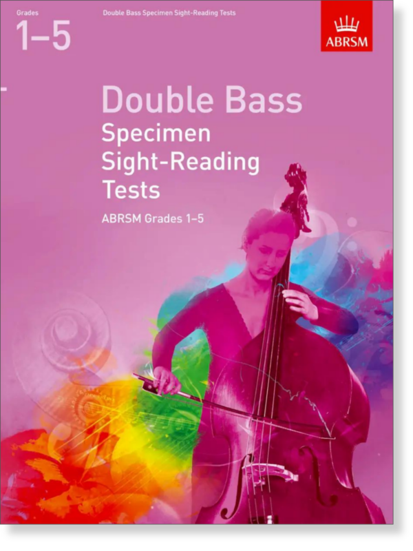 Double Bass Specimen Sight-Reading Tests, Grades 1–5