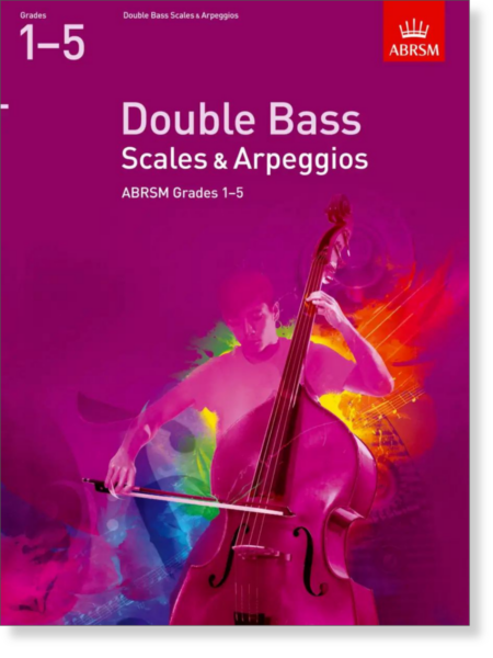 Double Bass Scales & Arpeggios, Grades 1–5